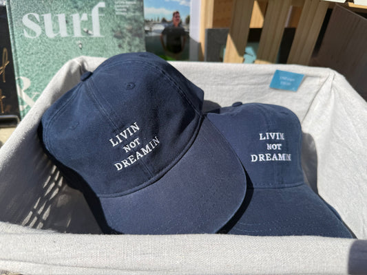 Livin not dreamin cap