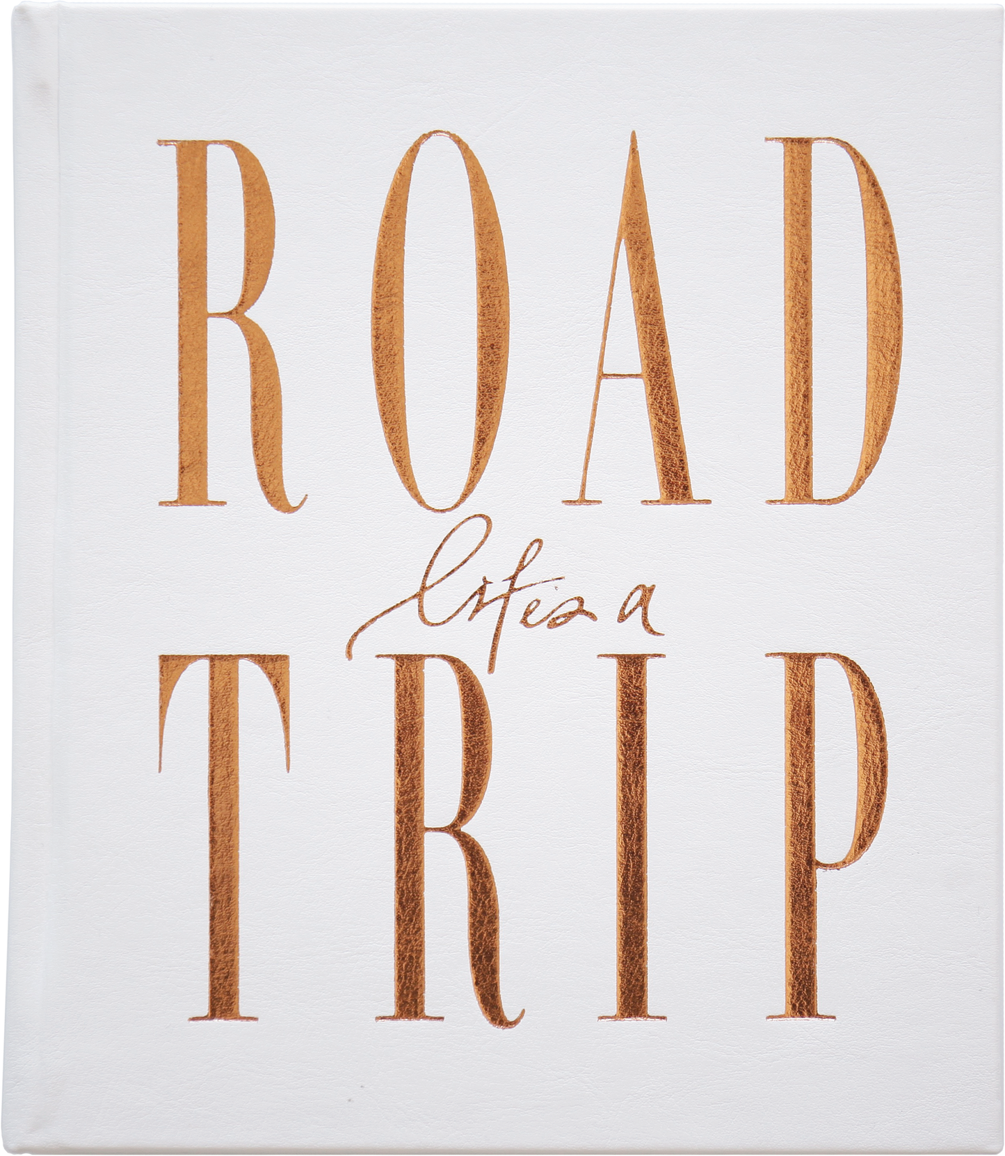 Life’s a Road Trip Journal: White Luxe